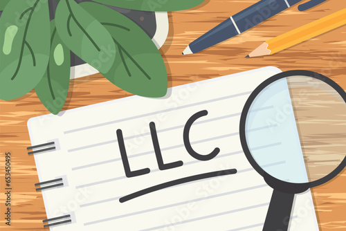 LLC (Limited Liability Company) written on spiral notebook with magnifying glass on wooden desk, flat lay view- vector illustration