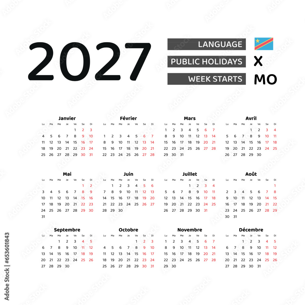 Calendar 2027 French language with Democratic Republic of the Congo public holidays. Week starts from Monday. Graphic design vector illustration. Calendar 2027 French language with Democratic Republic of the Congo public holidays. Week starts from Monday. Graphic design vector illustration.