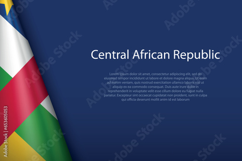 national flag Central African Republic isolated on background with copyspace