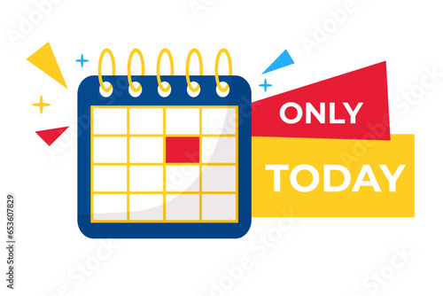 Vector banner only today sale countdown badge. Last time offers icon. Last chance, last day promo discount. Calendar on white background