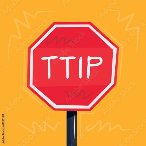 Warning sign (TTIP), vector illustration.