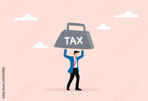 Heavy tax burden to pay off, weight or debt problem, bankruptcy or financial problem,businessman carry heavy weight with the word TAX. vector illustration in flat style.
