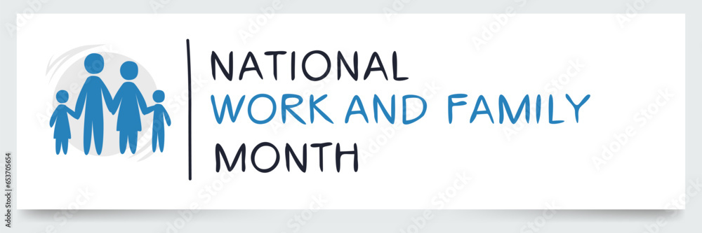 National Work and Family Month, held on October.