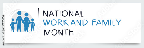 National Work and Family Month, held on October.