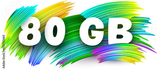 80 GB paper word sign with colorful spectrum paint brush strokes over white. photo