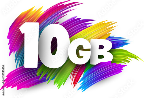 10 GB paper word sign with colorful spectrum paint brush strokes over white.