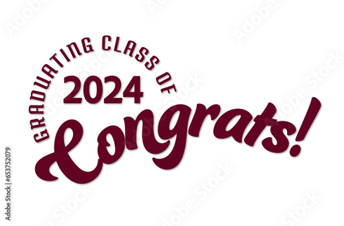 Congrats! Class of 2024 Graduation Sign Graphic with Text	 in Dark Red, Maroon, Burgundy