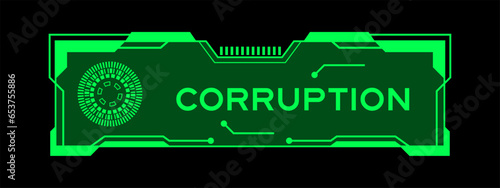 Green color of futuristic hud banner that have word corruption on user interface screen on black background