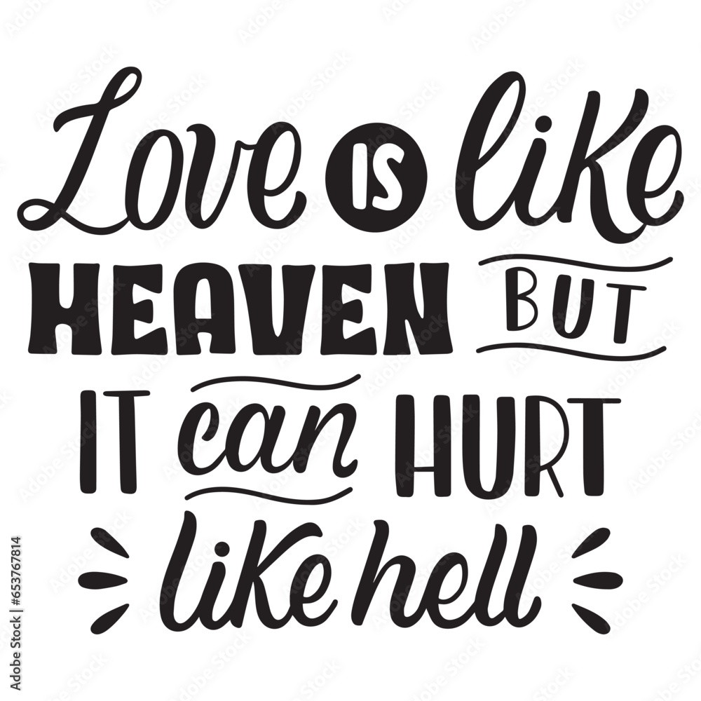 love is like heaven but it can hurt like hell