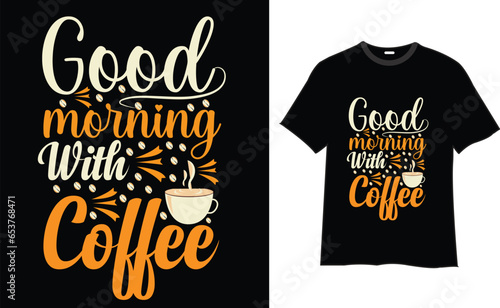 Coffee t-shirt design , coffee designs, coffee t-shirt quotes, Vector T-shirt Design, typography quotes