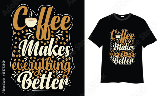 Coffee t-shirt design , coffee designs, coffee t-shirt quotes, Vector T-shirt Design, typography quotes