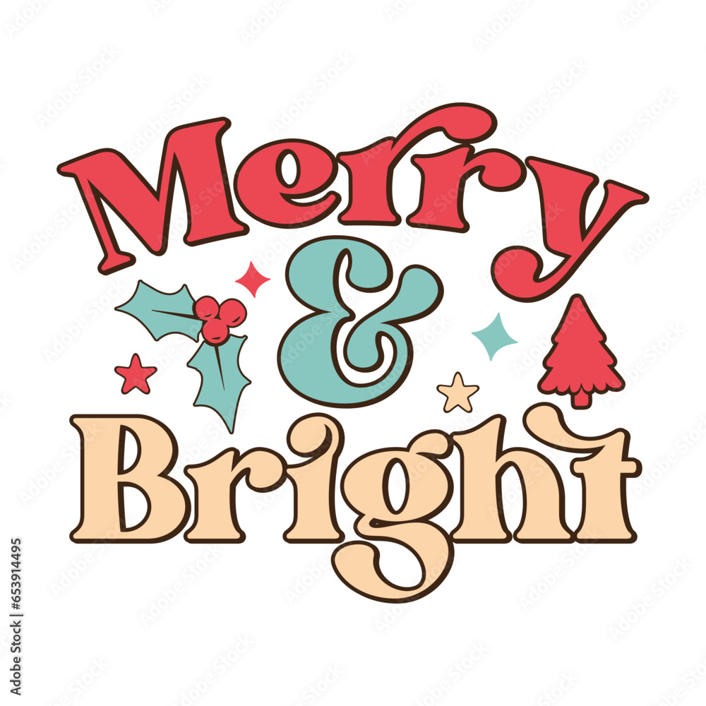 Merry and bright, Christmas quote design, Retro Christmas, Christmas retro, Christmas shirt design Merry and bright, Christmas quote design, Retro Christmas, Christmas retro, Christmas shirt design