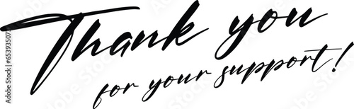 Thank you for your support black handwritten text. Thank you for your support calligraphy sign.