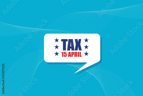 Tax day concept Background USA Tax Day Reminder Concept Background, Tax Day 2024, Tax 2024, tax day illustration