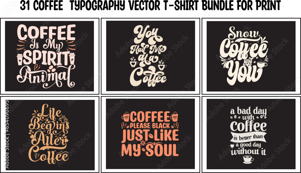 31 Coffee Typography Vector T-shirt Bundle For Print 31 Coffee Typography Vector T-shirt Bundle For Print