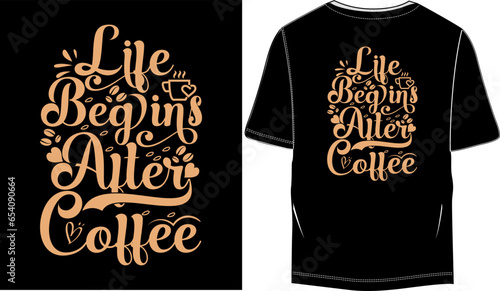 Life begins after coffee lettering inscriptional vintage calligraphy Vector illustration photo