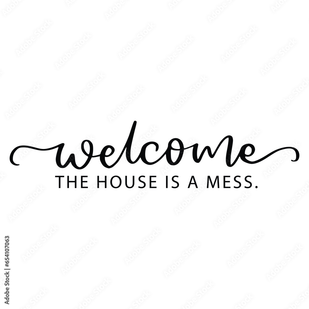 Doormat Lettering Quotes For Printable Poster, Tote Bag, Mugs, T-Shirt Design Doormat Lettering Quotes For Printable Poster, Tote Bag, Mugs, T-Shirt Design