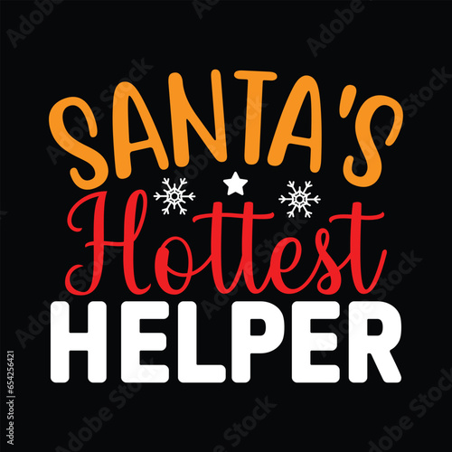 Santa's hottest Helper , T-shirt Design Vector File.