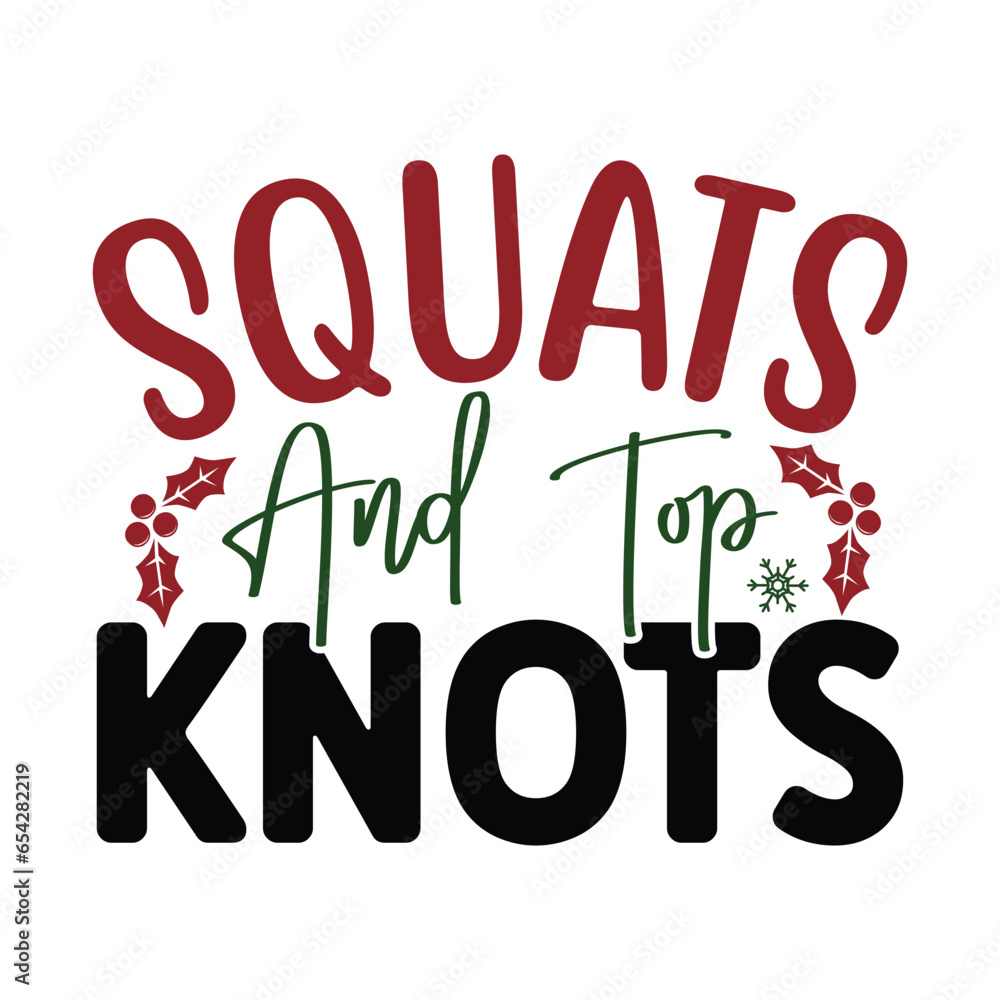 Squats and Top Knots, T-Shirt Design Vector File.
