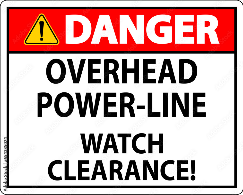 Danger Sign Overhead Power Line Watch Clearance Danger Sign Overhead Power Line Watch Clearance