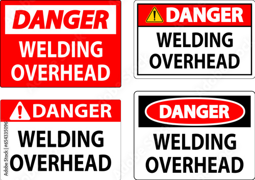 Danger Sign Welding Overhead