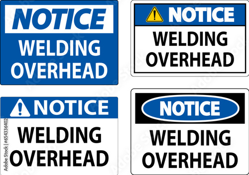 Notice Sign Welding Overhead