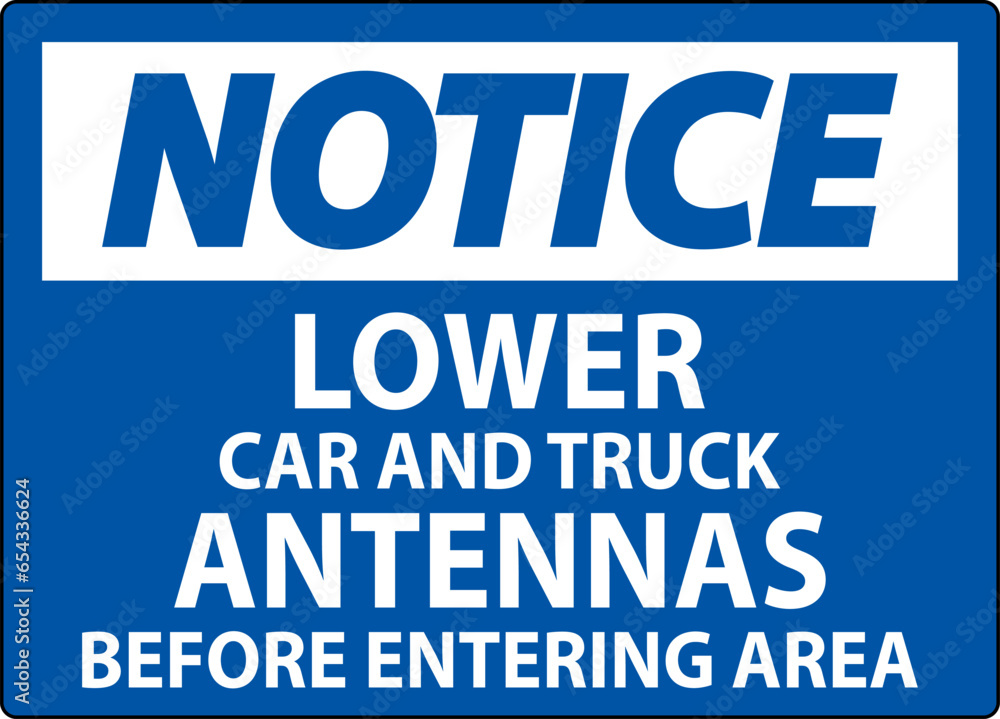 Notice Sign Lower Car And Truck Antennas Before Entering Area