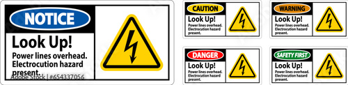 Caution Sign Look Up Power Lines Overhead, Serious Injury May Result