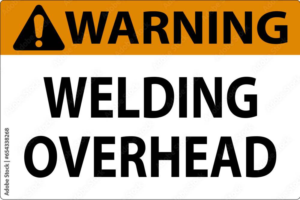 Obraz premium Warning Sign Welding Overhead