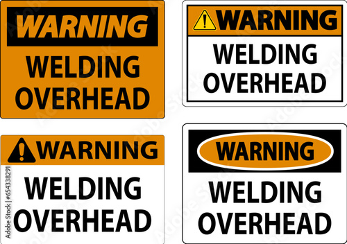 Warning Sign Welding Overhead