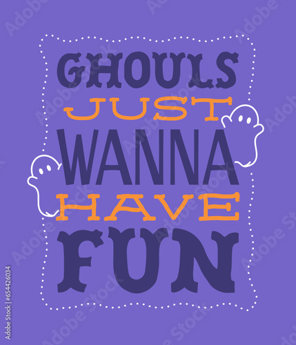 Ghouls Just Wanna Have Fun, Halloween Banner, Halloween Background, Halloween Poster, Happy Halloween, Happy Halloween Illustration, Halloween Decor, Funny Poster, Vector