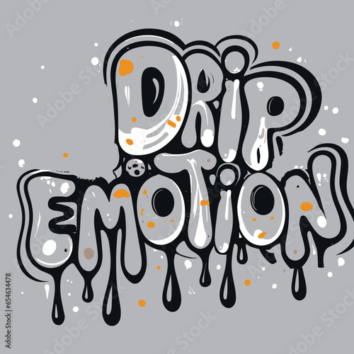 Drip Emotion Graffiti Art T-Shirt Design