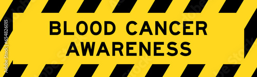 Yellow and black color with line striped label banner with word blood cancer awareness