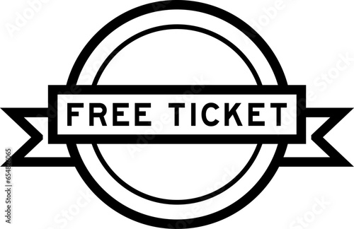 Vintage black color round label banner with word free ticket on white background