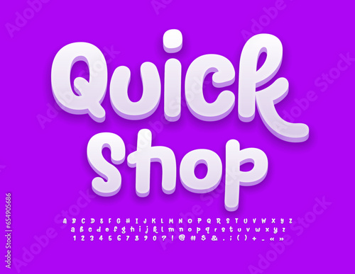 Vector advertising banner Quick Shop. White 3D Font. Handwritten Alphabet Letters, Numbers and Symbols set