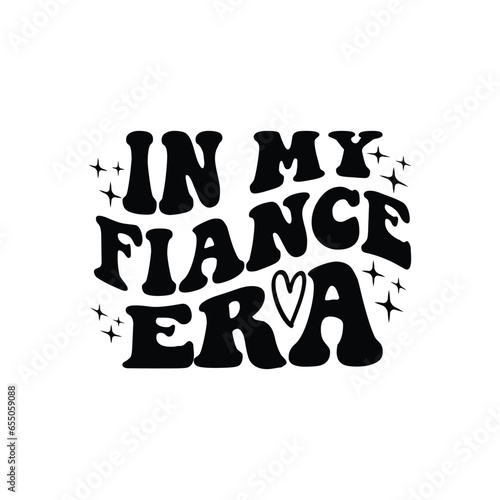 In My Fiance Era