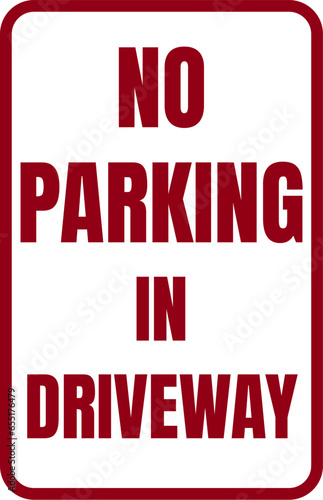 no parking in drive away  sign