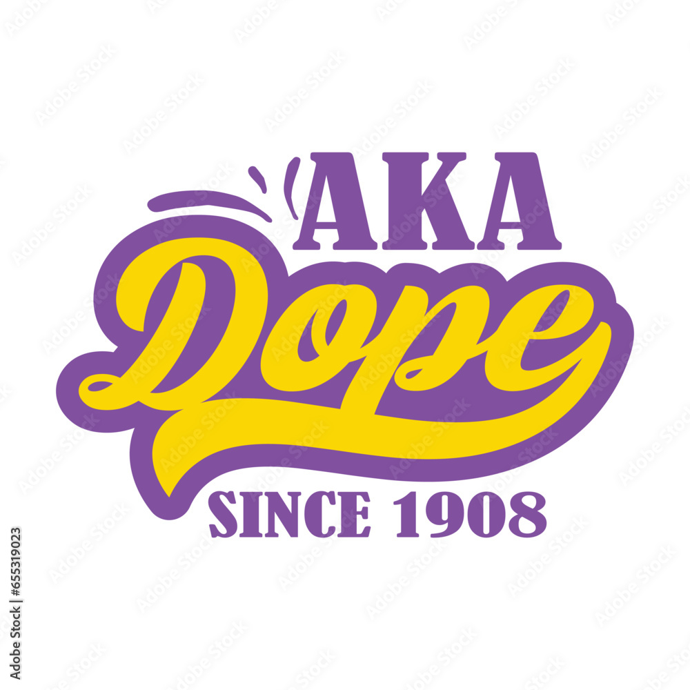 Aka dope since 1908 vector arts eps 