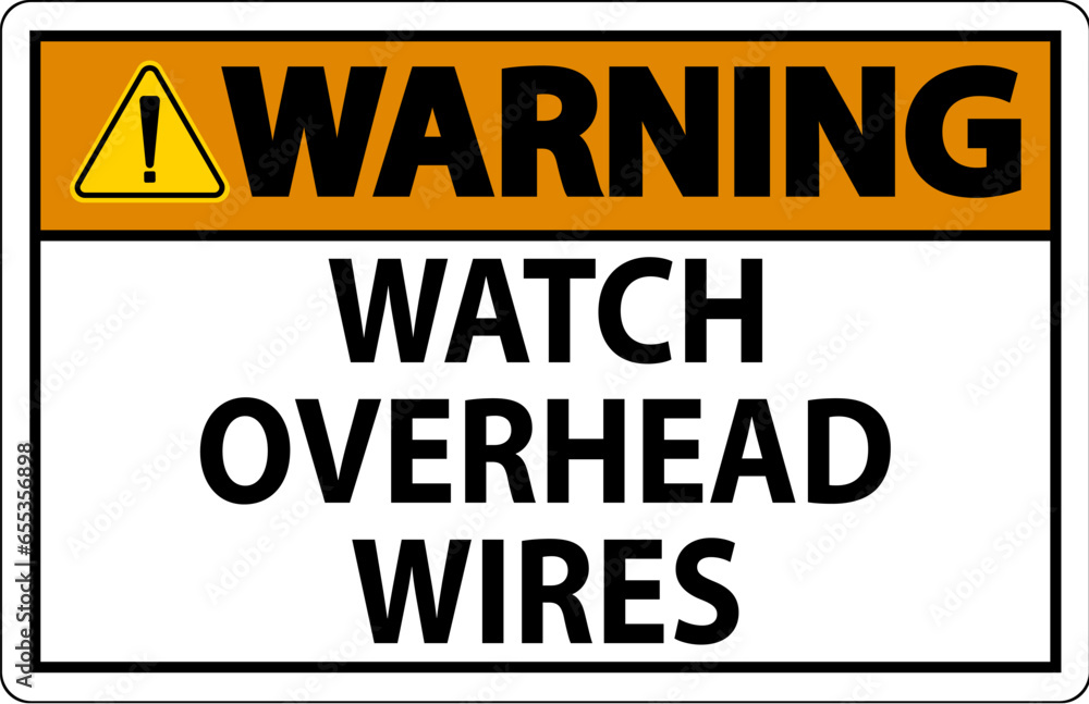 Warning Sign Watch Overhead Wires