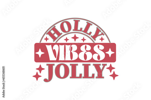 Holly Jolly Vibes Christmas Retro Typography T-shirt Design