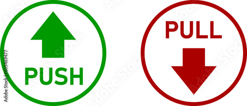 Green Red and White Push and Pull Round Warning Direction Info Sticker Badge Icon with an Arrow and Text. Vector Image.