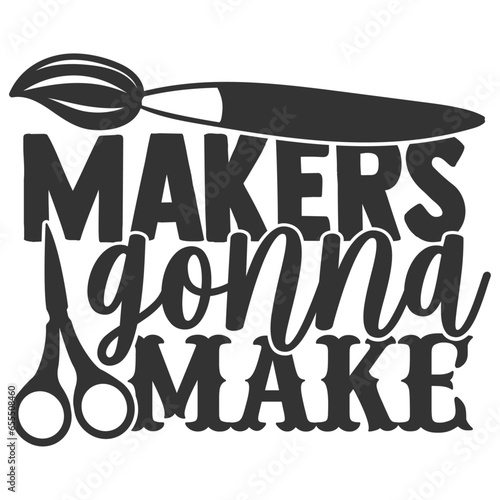 Makers Gonna Make - Crafting Illustration
