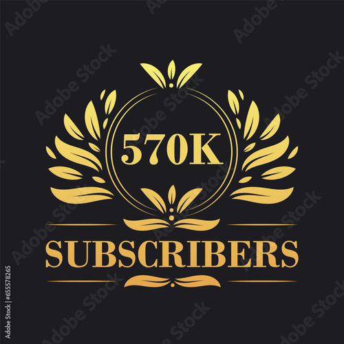 570K Subscribers celebration design. Luxurious 570K Subscribers logo for social media subscribers