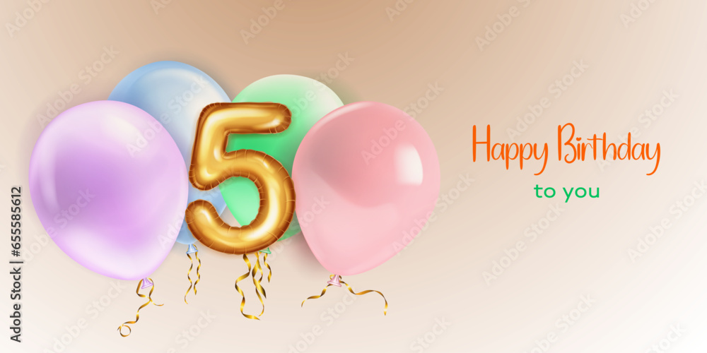 Festive birthday illustration in pastel colors with a several of helium balloons, golden foil balloon in the shape of the number 5 and lettering Happy Birthday to you on beige background