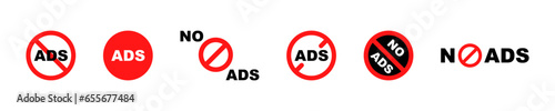 Set of no ads vector icons. Block advertisement. Ban or blocker advertising. No promotion. 