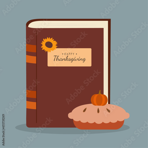 Flat Design Illustration with Happy Thanksgiving  Book  and Pumpkin Pie, Sunflower