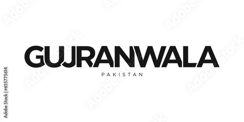 Gujranwala in the Pakistan emblem. The design features a geometric style, vector illustration with bold typography in a modern font. The graphic slogan lettering.