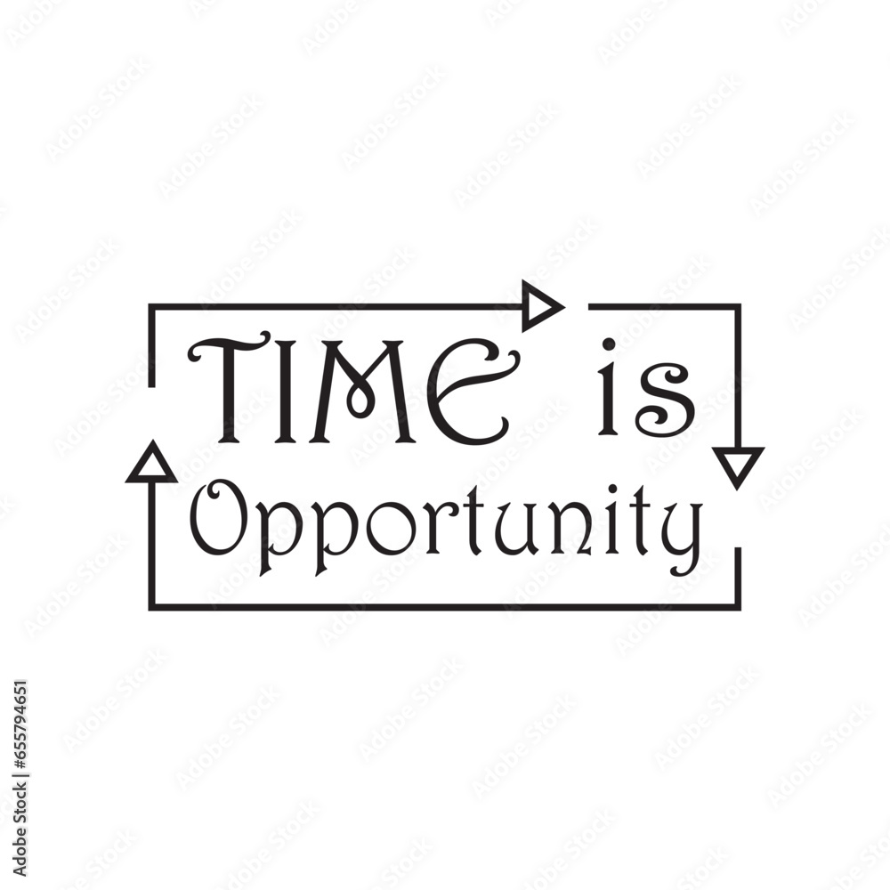 quote time is opportunity design lettering abstract typographic motivation quote time is opportunity design lettering abstract typographic motivation