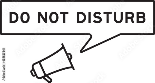 Megaphone icon with speech bubble in word do not disturb on white background