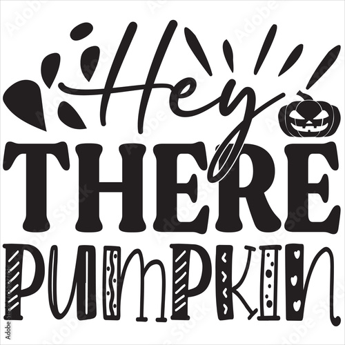 Hey There Pumpkin